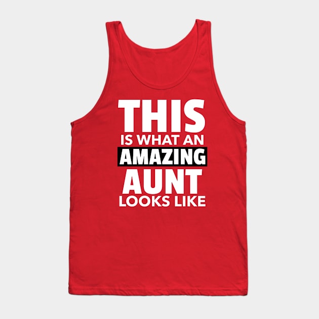 This is what an amazing aunt looks like Tank Top by suba29